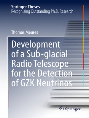 cover image of Development of a Sub-glacial Radio Telescope for the Detection of GZK Neutrinos